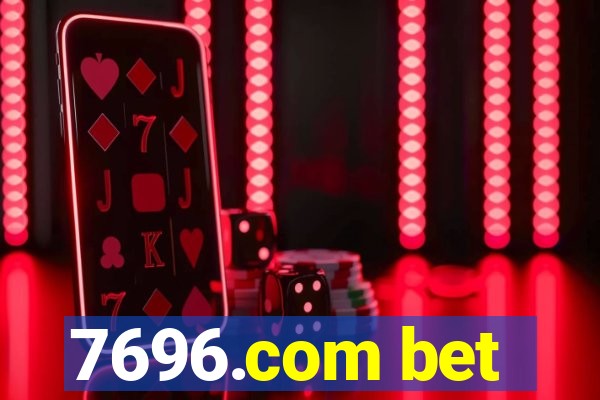 7696.com bet